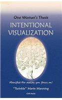 Intentional Visualization: One Woman's Thesis