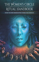 The Women's Circle Ritual Handbook