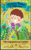 Cerca e trova le differenze libro impegnativo per bambini