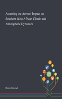 Assessing the Aerosol Impact on Southern West African Clouds and Atmospheric Dynamics