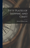 Fifty Plates of Shipping and Craft