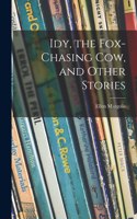 Idy, the Fox-chasing Cow, and Other Stories