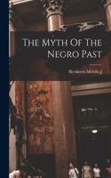 Myth Of The Negro Past