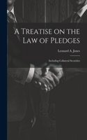 Treatise on the Law of Pledges