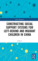 Constructing Social Support Systems for Left-Behind and Migrant Children in China