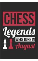 Chess Notebook - Chess Legends Were Born In August - Chess Journal - Birthday Gift for Chess Player