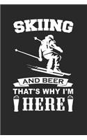 Skiing And Beer That's Why I'm Here