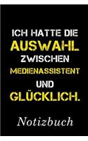 Ich Hatte Die Auswahl Zwischen Medienassistent Und Glücklich Notizbuch