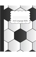 Oral Language Skills: Soccer (Football) Large Blank Primary Handwriting Learn to Write Practice Paper Goalkeeper Black & White Ball Goalie Pattern Sport Players Coach Dot