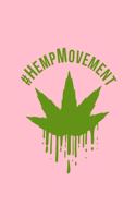 #Hempmovement: Dot Grid Journal - Hemp Movement Cannabis Sativa Cannabidiol CBD Awareness Gift - Pink Dotted Diary, Planner, Gratitude, Writing, Travel, Goal, Bull