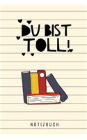 Du Bist Toll Notizbuch: A5 Notizbuch kariert als Geschenk für Schwester Freundin Tante - Dankebuch - Kleines Dankeschoen - Abschiedsgeschenk - Geburtstagsgeschenk