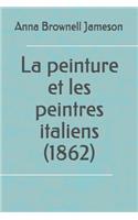 La peinture et les peintres italiens (1862)