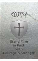 Scotty Stand Firm in Faith with Courage & Strength
