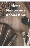 Home Maintenance Record Book: Repair Record Logbook Tracker Journal 6 x 9 110 pages