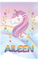 Aileen: Aileen Unicorn Notebook Rainbow Journal 6x9 Personalized Customized Gift For Someones Surname Or First Name is Aileen