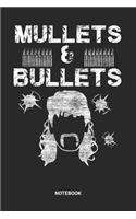 Mullets & Bullets Notebook: Dotted Lined Mullet Pride Themed Notebook (6x9 inches) ideal as a Redneck Journal. Perfect as a Trailer Park Book for all Country Living Folks and M