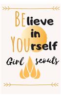 Believe in yourself girls scouts