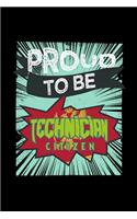 Proud to be technician citizen: Notebook - Journal - Diary - 110 Lined pages - 6 x 9 in - 15.24 x 22.86 cm - Doodle Book - Funny Great Gift