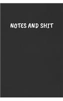 Notes and Shit