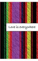 Love is everywhere