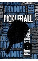 Pickleball Training Log and Diary: Pickleball Training Journal and Book For Player and Coach - Pickleball Notebook Tracker