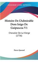 Histoire De L'Admirable Dom Inigo De Guipuscoa V1