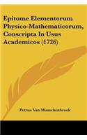 Epitome Elementorum Physico-Mathematicorum, Conscripta In Usus Academicos (1726)