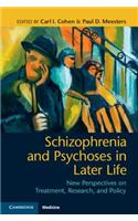 Schizophrenia and Psychoses in Later Life