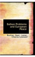 Balkan Problems and European Peace