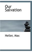 Our Salvation: (English)