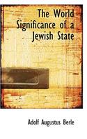 The World Significance of a Jewish State