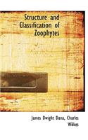 Structure and Classification of Zoophytes