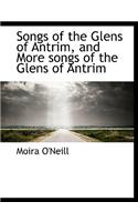 Songs of the Glens of Antrim, and More Songs of the Glens of Antrim