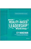 Reality-Based Leadership Workshop Facilitator's Guide Set