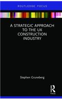 Strategic Approach to the UK Construction Industry
