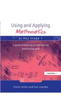 Using and Applying Mathematics at Key Stage 1: A Guide to Teaching Problem Solving and Thinking Skills