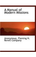 A Manual of Modern Missions