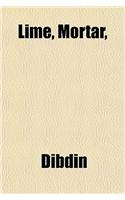 Lime, Mortar,: (English)