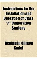 Instructions for the Installation and Operation of Class a Evaporation Stations