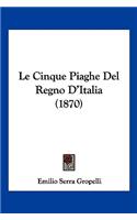 Le Cinque Piaghe Del Regno D'Italia (1870)