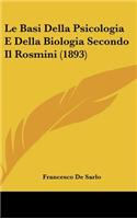 Le Basi Della Psicologia E Della Biologia Secondo Il Rosmini (1893)