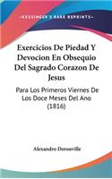 Exercicios de Piedad y Devocion En Obsequio del Sagrado Corazon de Jesus