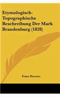 Etymologisch-Topographische Beschreibung Der Mark Brandenburg (1828)