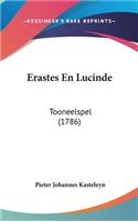 Erastes En Lucinde: Tooneelspel (1786)