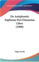 de Antiphontis Sophistae Peri Omonoias Libro (1908)