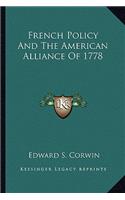 French Policy and the American Alliance of 1778