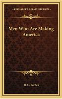 Men Who Are Making America