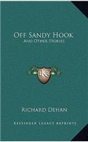 Off Sandy Hook: And Other Stories