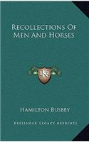 Recollections of Men and Horses: (English)