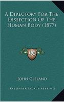 A Directory for the Dissection of the Human Body (1877)